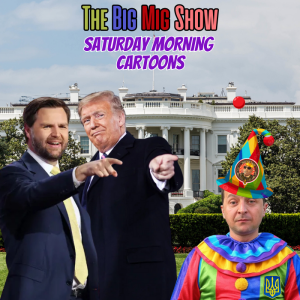 Watch Saturday Morning Cartoons w/ The Big Mig |EP489