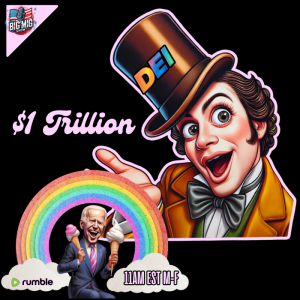 “DEI with a Side of Debt: Biden’s Trillion-Dollar Giveaway” |EP496