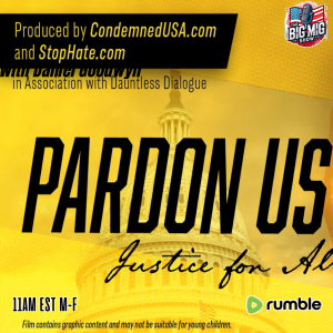 Pardon US: Justice For All w/ J6’r Daniel Goodwyn |EP519