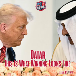 Trump Scores GINORMOUS in Qatar, Dems Cry Whine & Plot |EP555