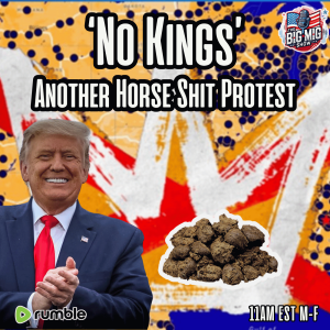 ‘No Kings’ Protest  |EP576