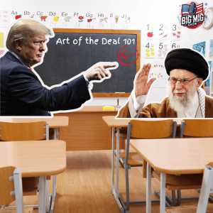 Art Of The Deal 101,  Iran = F- |EP585