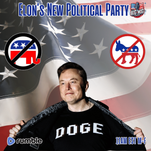Elon’s New Political Party? |EP598