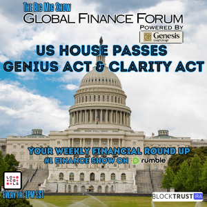 Global Finance Forum From Bullion To Borders We Cover It All |EP612