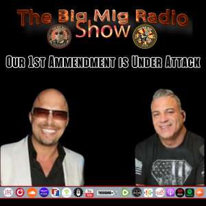 The Big Mig Talk Radio |EP002 The Terrorist Border Invasion, Fani Willis More Lies