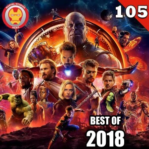 #105 The Biggest and Best Marvel Studios Stories of 2018