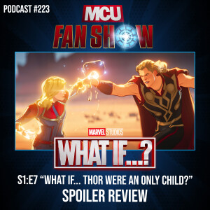 223 What If...? - Episode 7 spoiler review