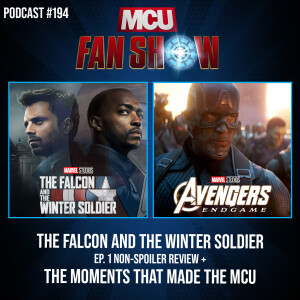 194 The Falcon and The Winter Soldier review + The moments that made the MCU