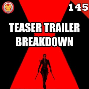 #145 Black Widow teaser trailer breakdown