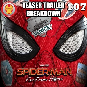 #107 Spider-Man: Far From Home teaser trailer breakdown