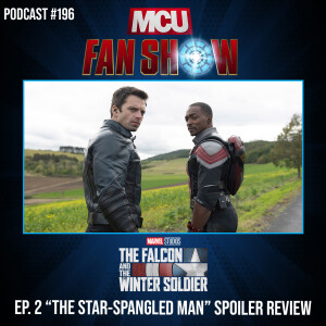 196 The Falcon and The Winter Soldier - Episode 2 spoiler review