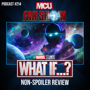 214 What If...? non-spoiler review