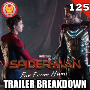 #125 Spider-Man: Far From Home trailer 2 breakdown