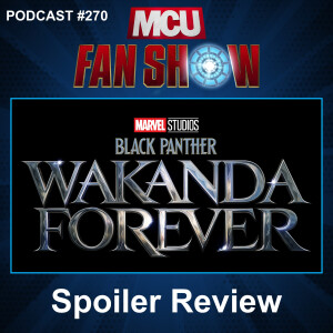 270 Black Panther: Wakanda Forever spoiler review