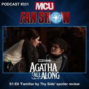 331 Agatha All Along S1:E6 ‘Familiar by Thy Side’ spoiler review