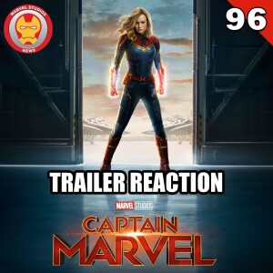 #96 Captain Marvel trailer reaction