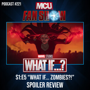 221 What If...? - Episode 5 spoiler review + more Shang-Chi thoughts