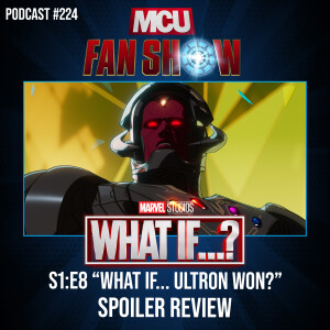 224 What If…? - Episode 8 spoiler review