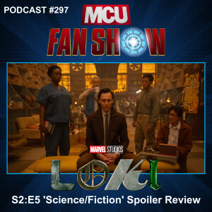 297 Loki S2:E5 ‘Science/Fiction’ spoiler review