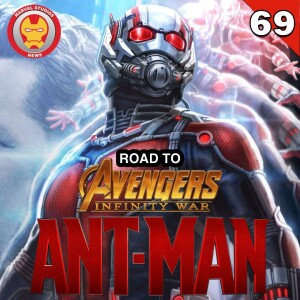 #69 Road to Infinity War - Ant-Man