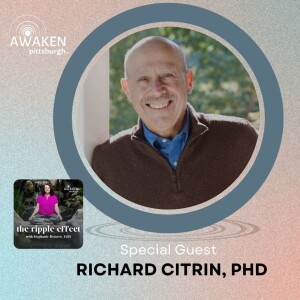 Episode 13: Richard Citrin, PhD