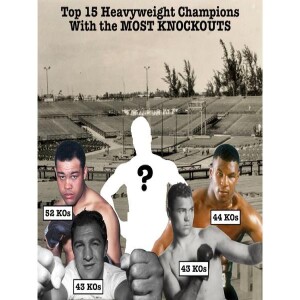 Top 15 Heavyweight Champions With the Most Knockouts