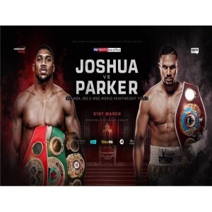 Anthony Joshua vs Joseph Parker Preview