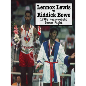 Lennox Lewis vs Riddick Bowe - Dream 1990s Heavyweight Fight