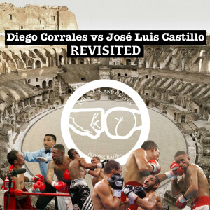 Diego Corrales vs Jose Luis Castillo Revisited
