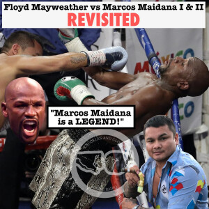 Floyd Mayweather vs Marcos Maidana I & II Revisited