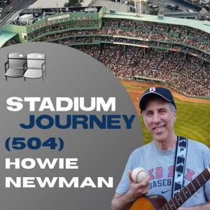 Stadium Journey (504): Howie Newman