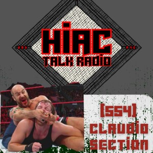 HIAC Talk Radio (554): Claudio Section