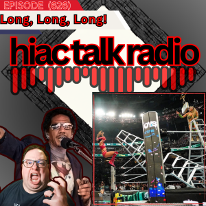 Long, Long, Long! | HIAC Talk Radio (626)