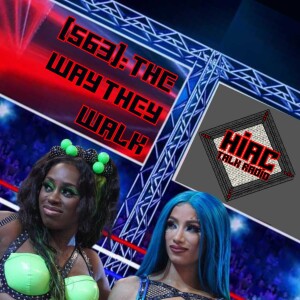 HIAC Talk Radio (563): The Way They Walk