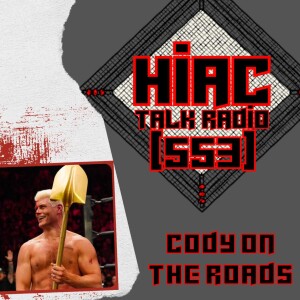 HIAC Talk Radio (553): Cody On The Roads