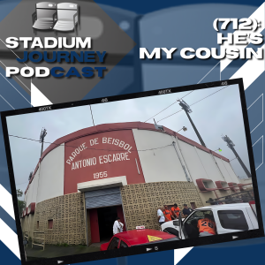 He’s, My Cousin! - Stadium Journey (712)