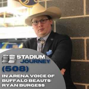 Stadium Journey (508): In Arena Voice Of Buffalo Beauts: Ryan Burgess