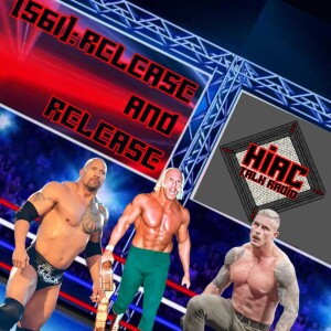 HIAC Talk Radio (561): Release And Release