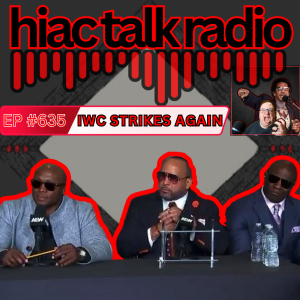 IWC Strikes Again | HIAC Talk Radio (635)