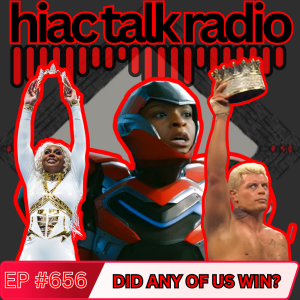 Did Any Of Us Win? | HIAC Talk Radio (656)