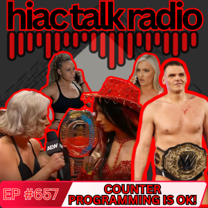 Counter Programming Is OK! | HIAC Talk Radio (657)