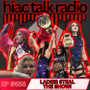 Ladies Steal The Show | HIAC Talk Radio (658)