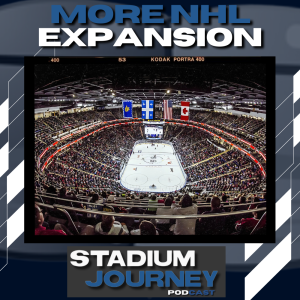 More NHL Expansion? | Stadium Journey (719)