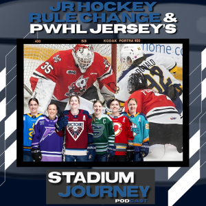 Jr. Hockey Rule Change & PWHL Jersey’s | Stadium Journey (720)