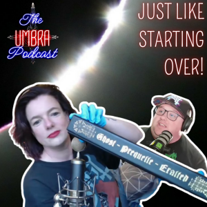 Just Like Starting Over! The Umbra Podcast (1)