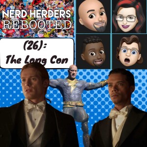 Nerdherders Rebooted (26): The Long Con