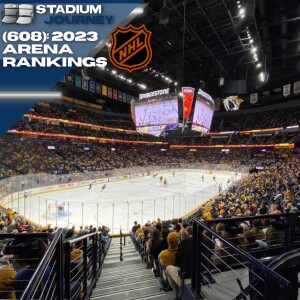 Stadium Journey (608): 2023 NHL Arena Rankings