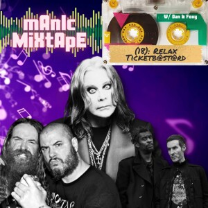 Manic Mixtape (18): Relax Ticketb@st@rd