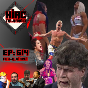HIAC Talk Radio #ProWrestling #Podcast: Fuh-Q, Vince!