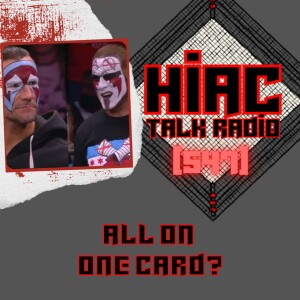 HIAC Talk Radio (547): All On One Card?
